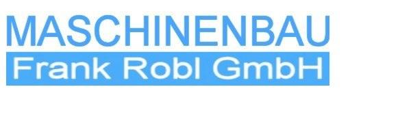 Maschinenbau Frank Robl GmbH
